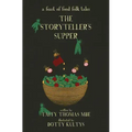 The Storyteller's Supper: A Feast of Food Folk Tales