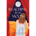 Reaching for the Moon: A Girl's Guide to Her Cycles