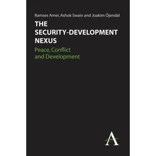 The Security-Development Nexus: Peace, Conflict and Development