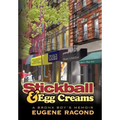 Stickball and Egg Creams: A Bronx Boy's Memoir