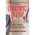 Learning To Love: From Conflict To Lasting Harmony