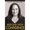 Respond with Confidence: The Business Owner's Blueprint for Handling Difficult Situations