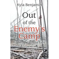 Out of the Enemy's Camp: From Death to Life