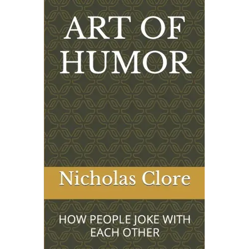 Art of Humor: How People Joke with Each Other