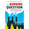 The Burning Question: We Can't Burn Half the World's Oil, Coal, and Gas. So How Do We Quit?