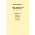 Between Ideals and Reality: Charity and the Letters of Barsanuphius and John of Gaza