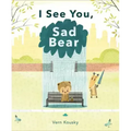 I See You, Sad Bear
