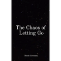 The Chaos of Letting Go