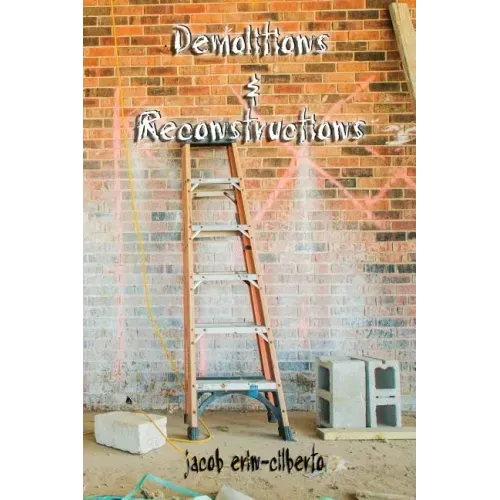 Demolitions and Reconstructions: metaphorical, abstract poetry