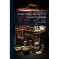 Collected Works Of Francis Sibson
