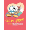Church Dog Meets a Marshmallow