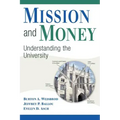 Mission and Money: Understanding the University