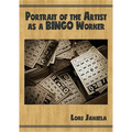 Portrait of the Artist as a Bingo Worker: On Work and the Writing Life