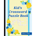 Kid's Crossword Puzzle Book: 101 Crossword Easy Puzzle Books