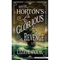 Maude Horton's Glorious Revenge