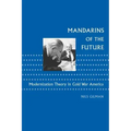 Mandarins of the Future: Modernization Theory in Cold War America
