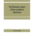 The phonetic values of the cuneiform characters