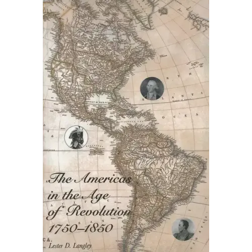 The Americas in the Age of Revolution: 1750-1850