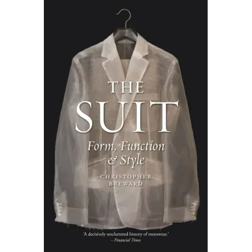 The Suit: Form, Function and Style