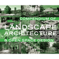 Compendium of Landscape Architecture: & Open Space Design