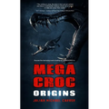Megacroc: Origins