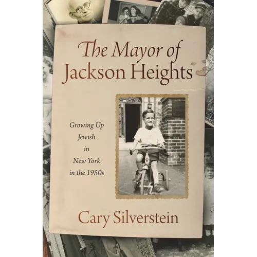 The Mayor of Jackson Heights: Growing Up Jewish in New York in the 1950s