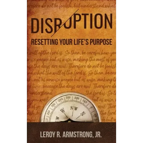 Disruption: : Resetting Your Life's Purpose