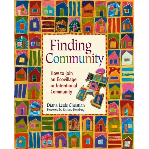 Finding Community: How to Join an Ecovillage or Intentional Community