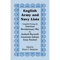 English Army and Navy Lists, Compiled During the American Revolutionary War by Ansbach-Bayreuth Lieutenant Johann Ernst Prechtel