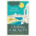 A Thing of Beauty: Travels in Mythical and Modern Greece