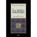 La Mosca Soldado
