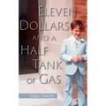 Eleven Dollars and a Half Tank of Gas