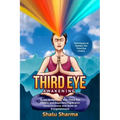 Third Eye Awakening: Techniques to Awaken the Third Eye Chakra: Guide to Opening Your Third Eye Chakra and Experiencing Higher Consciousnes