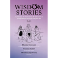 Wisdom Stories: A collection of short stories & reflections to help guide you through everyday life