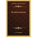 The Holy Eucharist