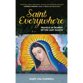 Saint Everywhere: Travels in Search of the Lady Saints