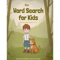 Fun word search book for kids ages 6-10: THE BEST GIFT IDEA FOR KIDS, cleverly hidden word searches, Fun Puzzle, Educational, concentration. Brain Gam