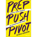 Prep, Push, Pivot: Essential Career Strategies for Underrepresented Women