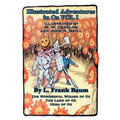 Illustrated Adventures in Oz Vol I: The Wizard of Oz, the Land of Oz, Ozma of Oz