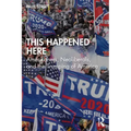 This Happened Here: Amerikaners, Neoliberals, and the Trumping of America
