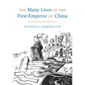 The Many Lives of the First Emperor of China