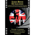 James Bond on Location Volume 1: London