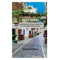 Ibiza Travel Guide 2023-2024: Unraveling Ibiza's Charm: Insider Tips for Your 2023-2024 Adventure