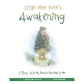 Little Pine Tree's Awakening: A Story I Wish My Parents Had Read to Me