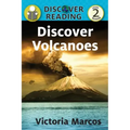 Discover Volcanoes: Level 2 Reader