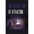 The Secret Law Of Attraction- How Much Do You Know About The Magic Of This Amazing Law-: The Law Of Attraction Book