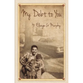 My Debt to You: A mother's vision, a father's passion