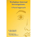 Workplace Internal Investigations: A Novel Approach