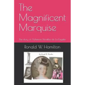The Magnificent Marquise: The Story of Adrienne Noailles de la Fayette