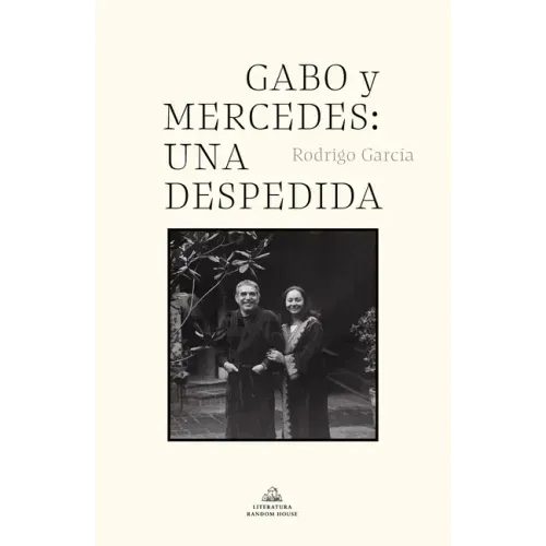 Gabo Y Mercedes: Una Despedida / A Farewell to Gabo and Mercedes